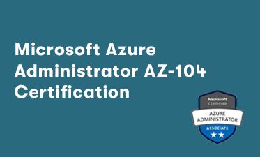 Microsoft Azure Administrator AZ-104 Certification